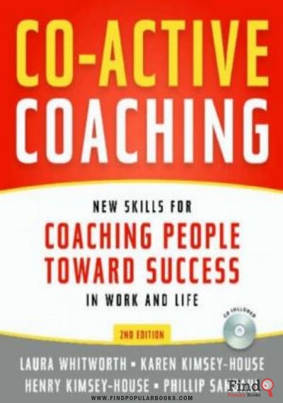 Co Active Coaching: New Skills For Coaching People Toward Success In 