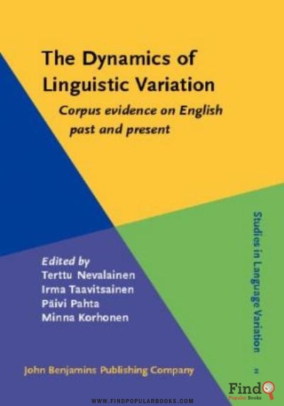 Download The Dynamics Of Linguistic Variation: Corpus Evidence On English Past And Present (Studies In Language Variation) PDF or Ebook ePub For Free with Find Popular Books 